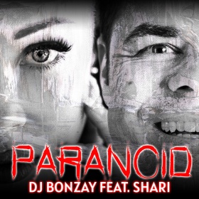 DJ BONZAY FEAT. SHARI - PARANOID